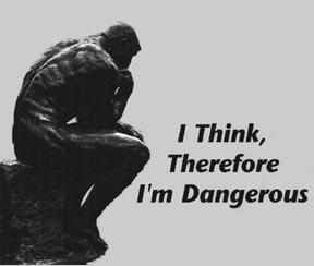 Image of 'I think, therefore I am dangerous'