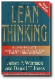 Lean Thinking: Banish Waste and Create Wealth, by Daniel Jones and James Womack